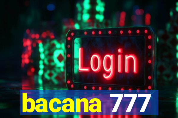 bacana 777